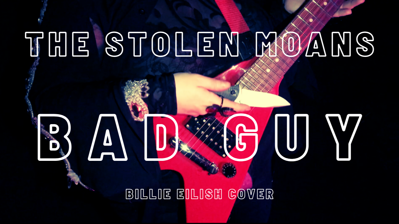 YouTube music video for The Stolen Moans’ cover of Billie Eilish’s “Bad Guy.”