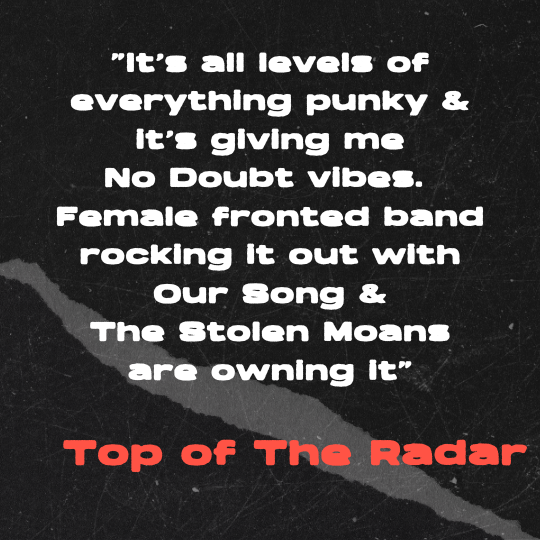 A black and gray cracked-paper background with bold white text that reads: “It’s all levels of everything punky & it’s giving me No Doubt vibes. Female-fronted band rocking it out with ‘Our Song’ & The Stolen Moans are owning it.” The quote is credit