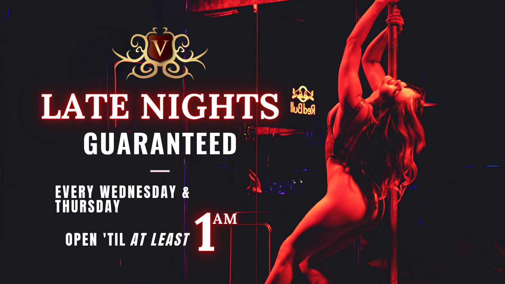 A woman performing a pole dance on stage in a nightclub with red and blue lighting. Text overlay reads 'Late Nights Guaranteed, Every Wednesday & Thursday, Open 'til at least 1 AM.'