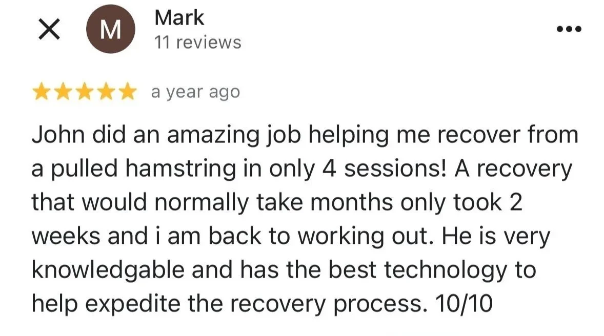 A screenshot of a five-star review from a customer named Mark, praising John for helping him recover from a pulled hamstring in only four sessions, with a note about the effectiveness of the treatment and technology used.