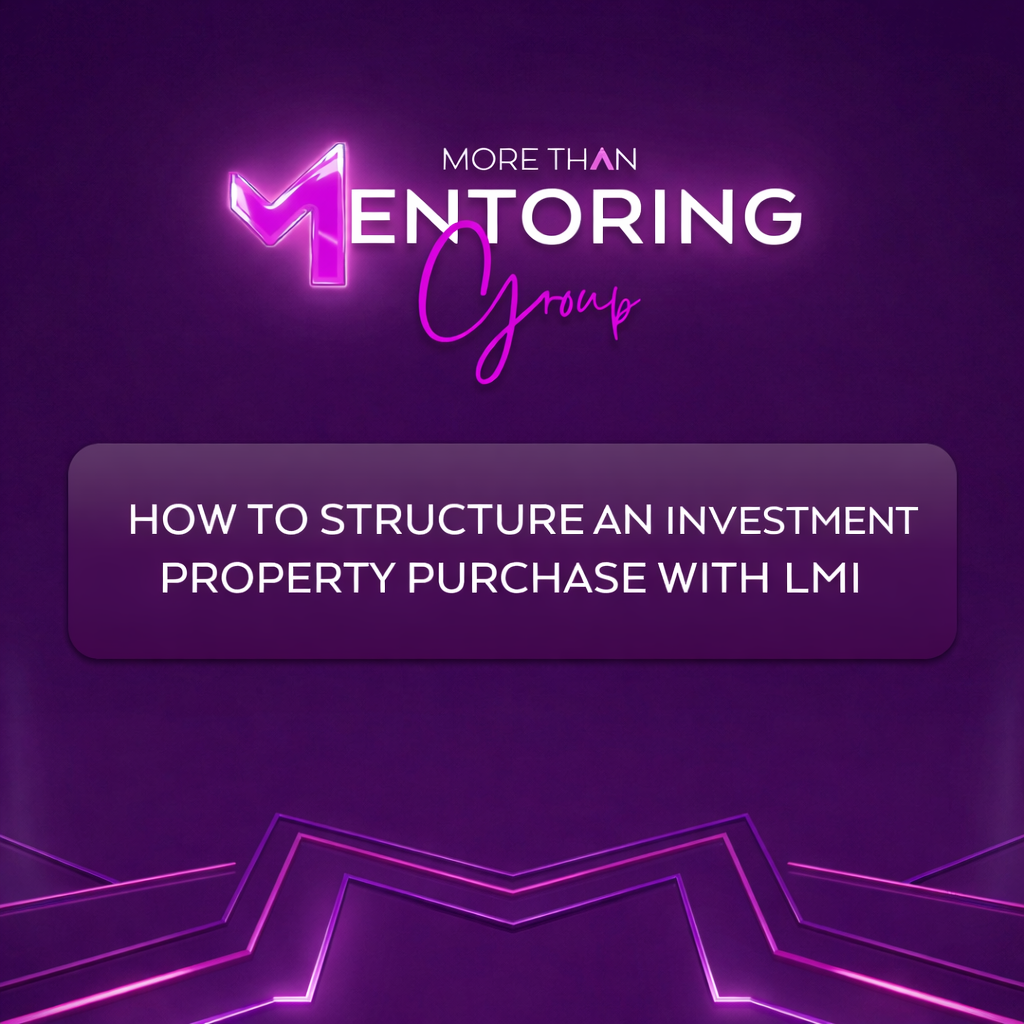 How To Structure An Investment Property Purchase - with LMI
