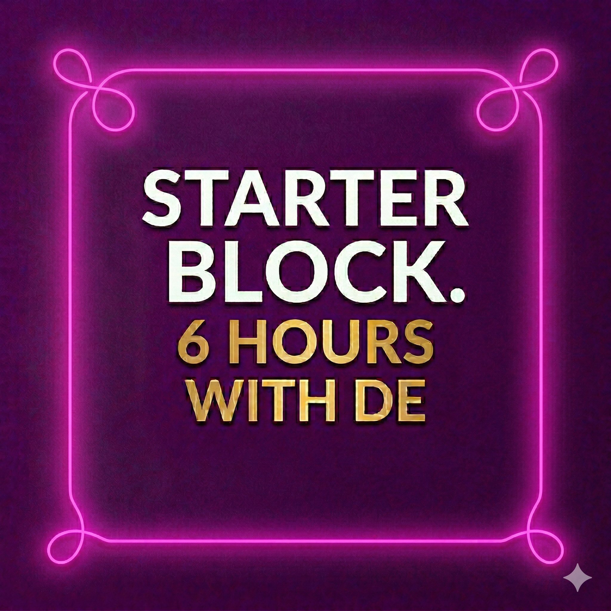 Starter Block – 6 Hours With De