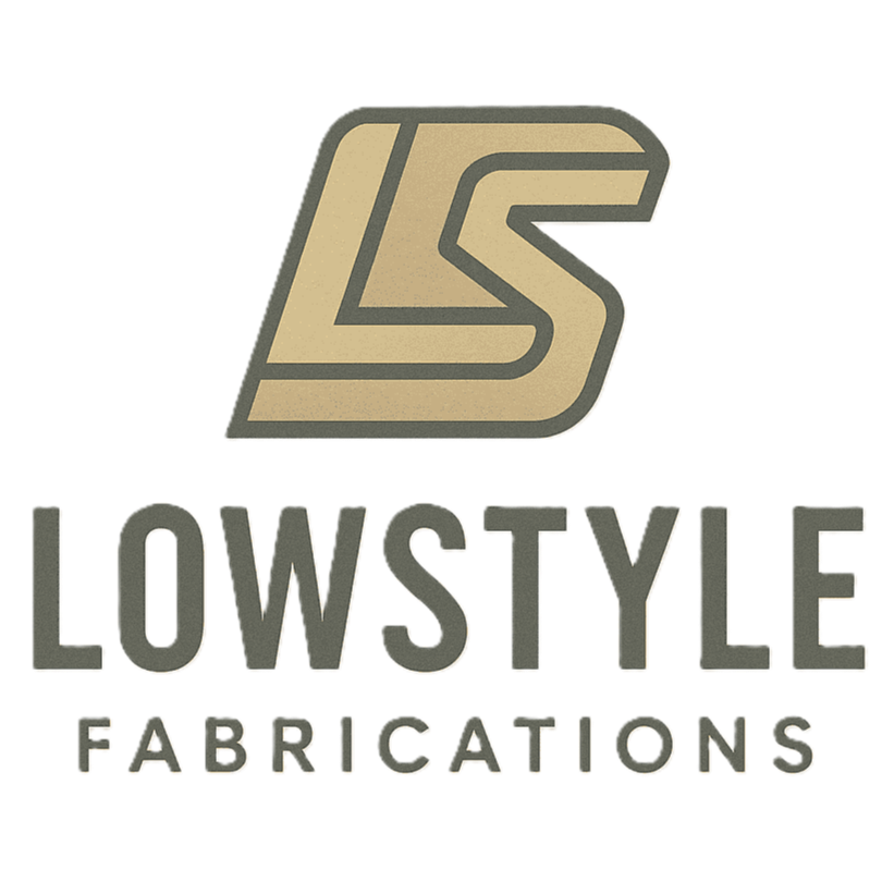 Lowstyle Fabrication