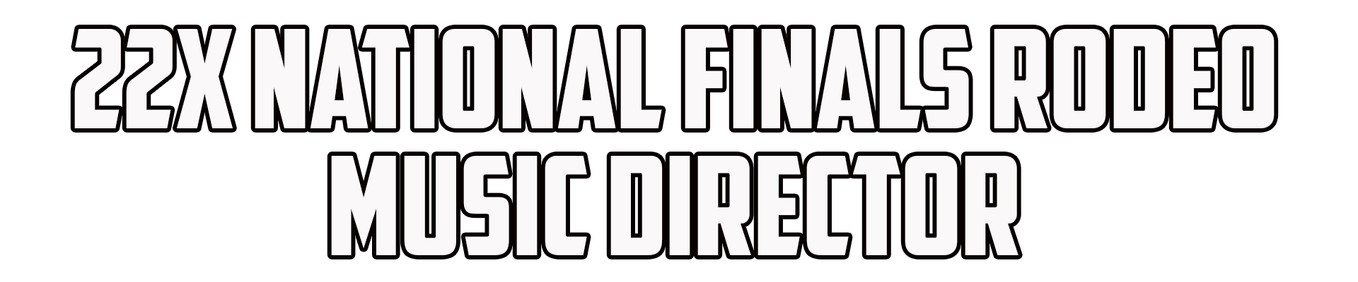 Text with black background reading '22X NATIONAL FINALS RODEO MUSIC DIRECTOR' in large white font.