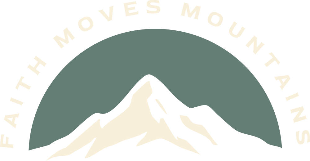 FAITH MOVES MOUNTAINS