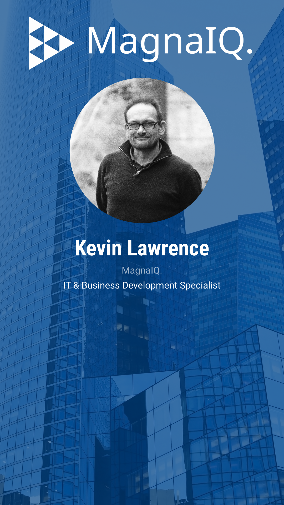 Business conference badge featuring Kevin Lawrence from MagnaIQ, an IT and business development specialist, with a background of tall blue glass office buildings.