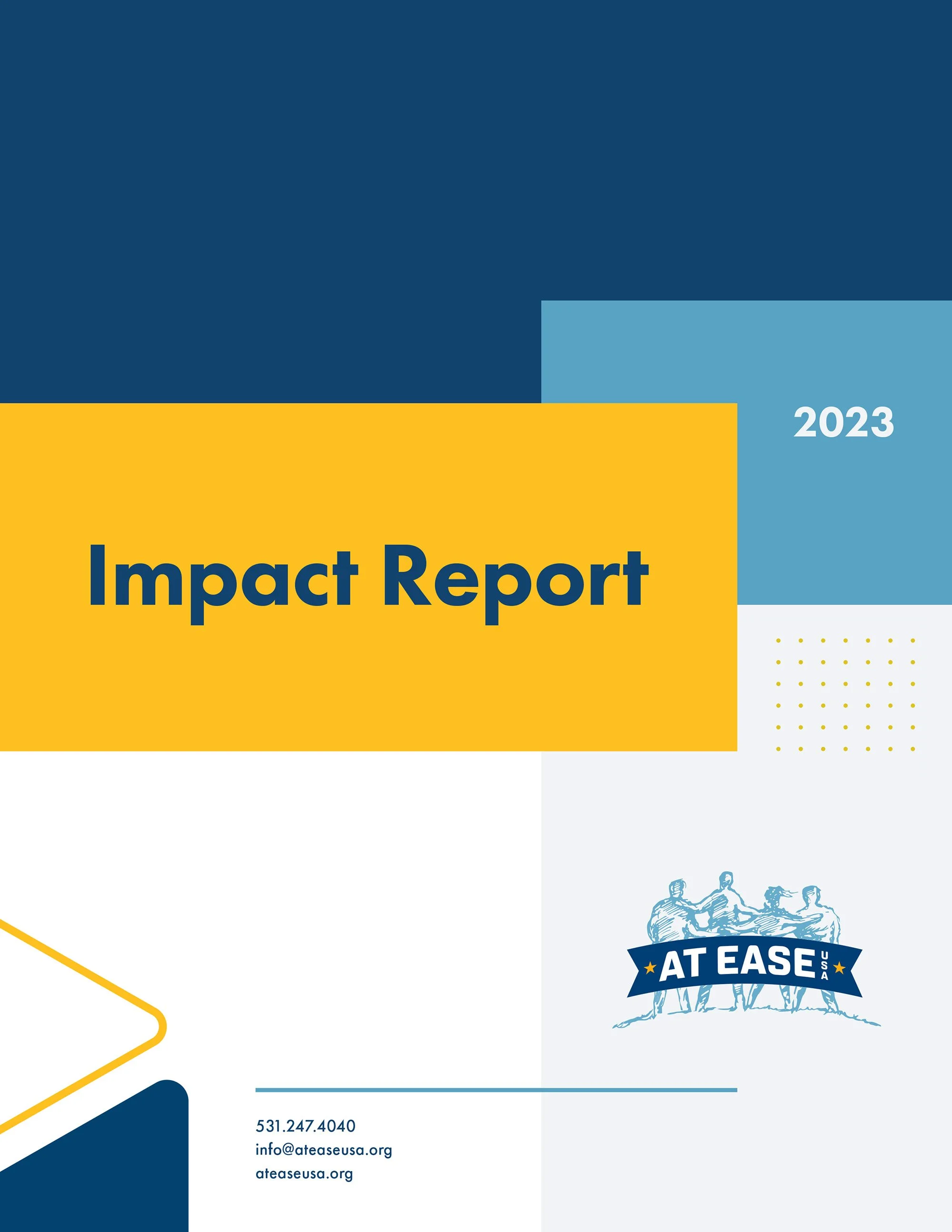 Cover page of the 2023 Impact Report for AT EASE, featuring a blue and white background with a yellow rectangle overlaying the title 'Impact Report' in bold blue font, and a logo of three people holding hands with the text 'AT EASE U.S.A' below.