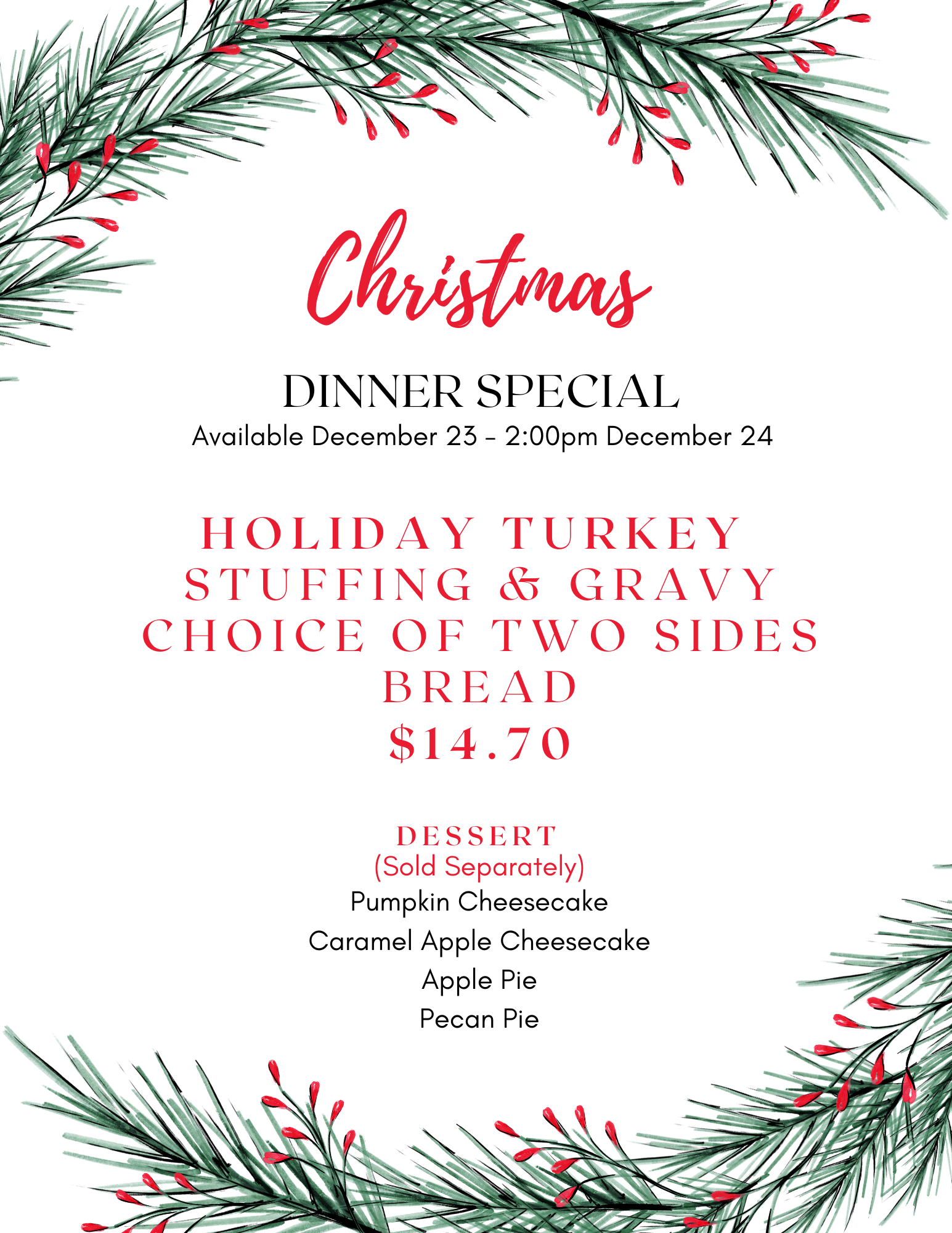 Holiday-themed Christmas dinner menu with pine branches and red berries, offering turkey stuffing, gravy, bread, and various desserts.
