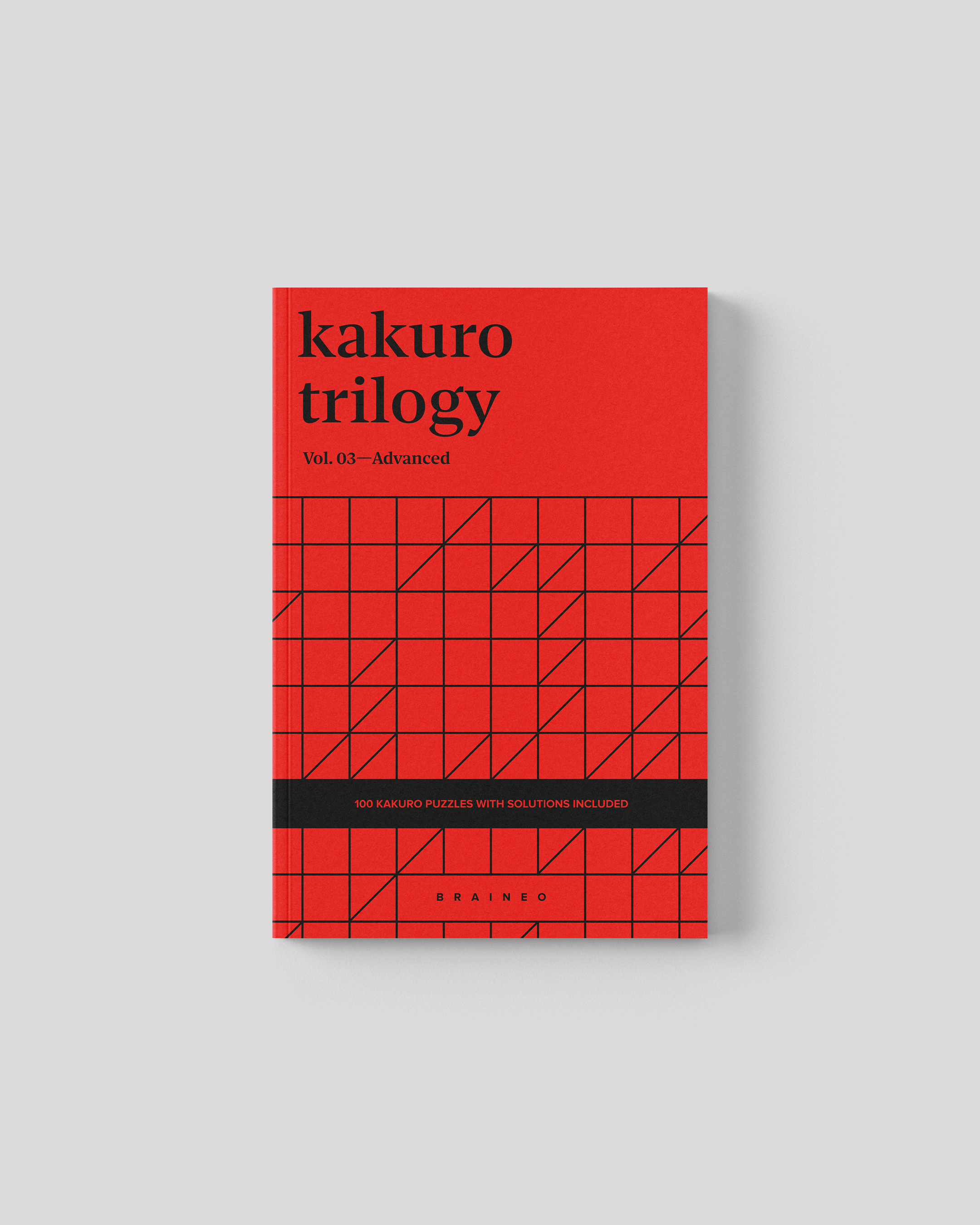 Kakuro Trilogy 03 Advanced puzzle book cover by Braineo featuring 100 advanced 10x10 Kakuro grids with solutions included.