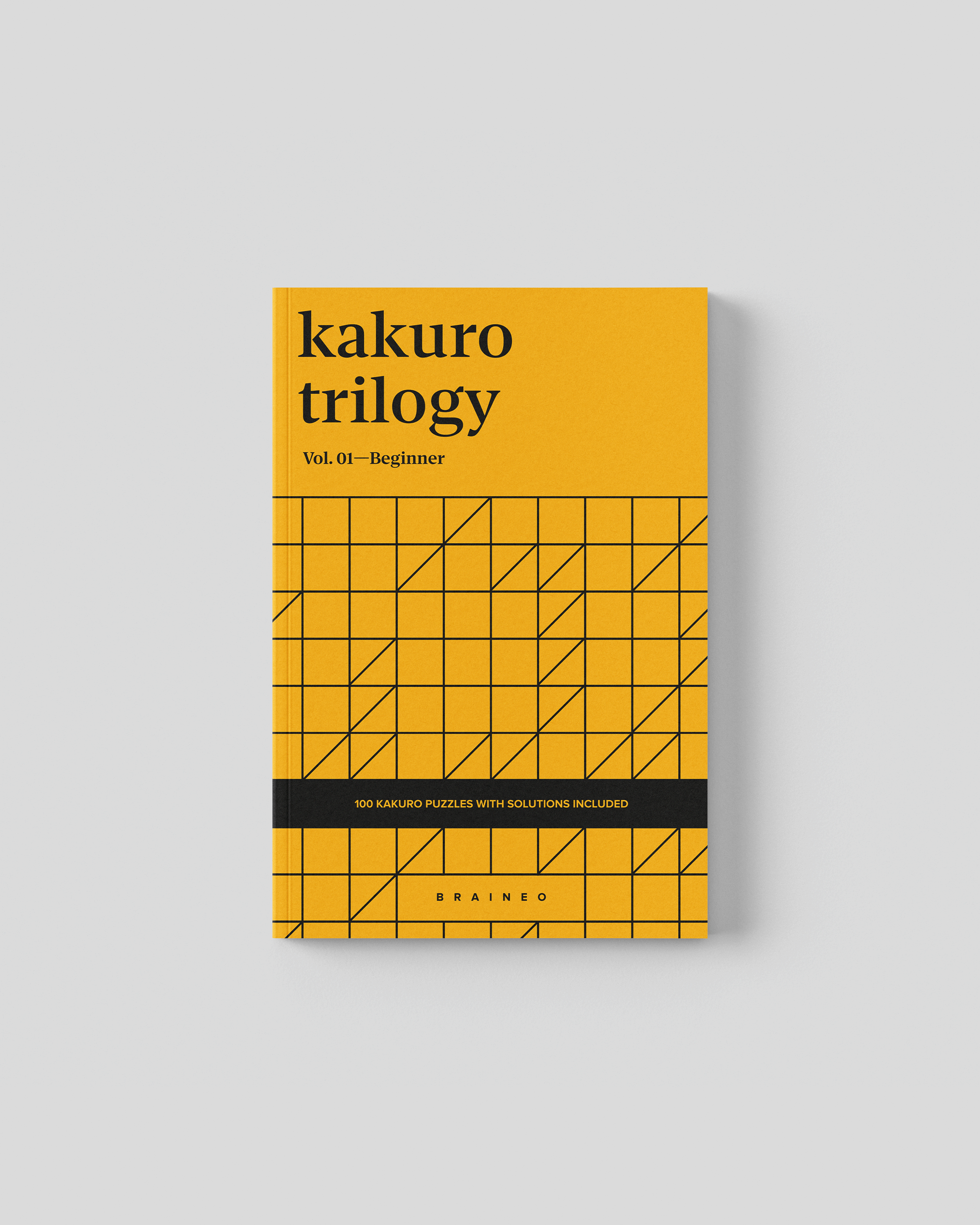 Yellow Kakuro Trilogy Volume 01 Beginner puzzle book cover featuring grid design, 100 6x6 Kakuro puzzles for adults and seniors, travel size 6 x 9 inches with solutions included.