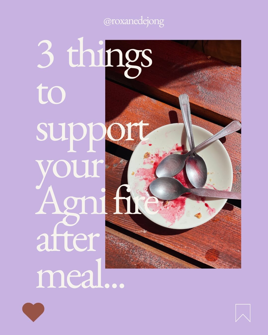 3 things to support your Agni fire after a meal 🔥