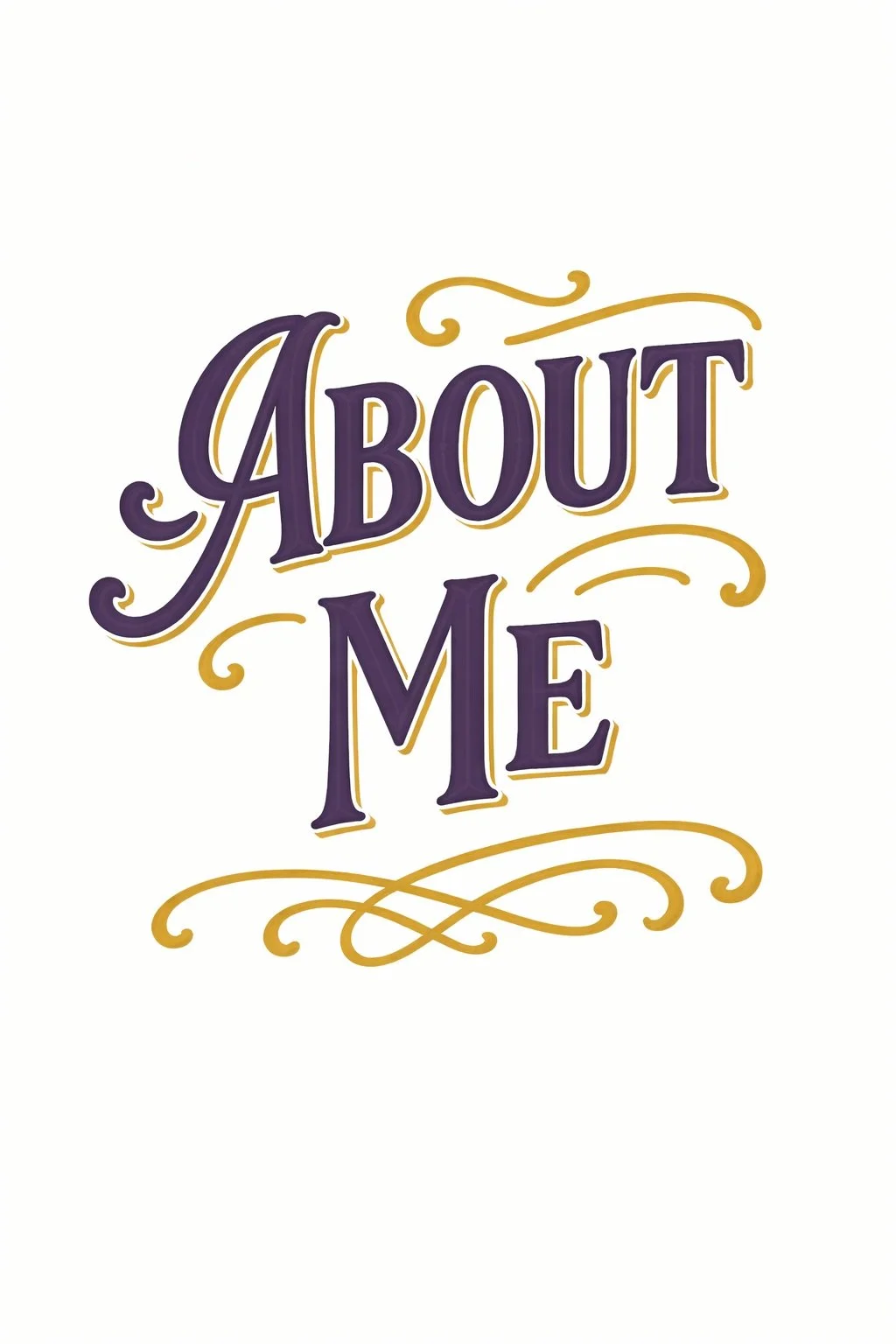 Decorative text that says 'About Me' in purple with gold accents and swirls on a white background.