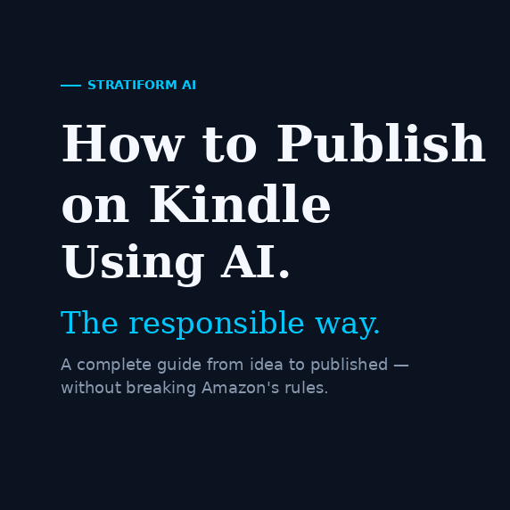 How to Publish on Kindle Using AI Responsibly