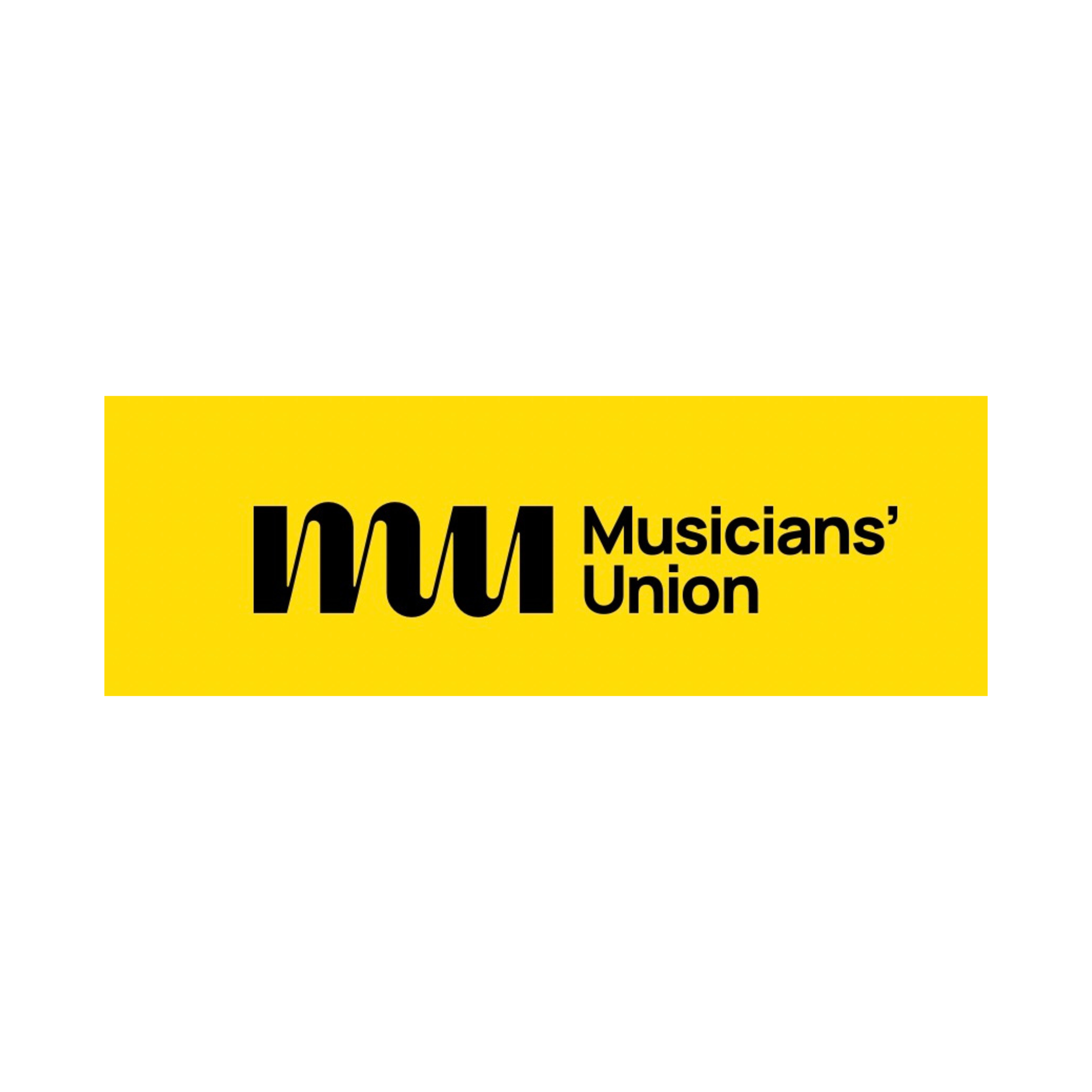 Yellow sign with black text that reads 'for Musicians Union'.