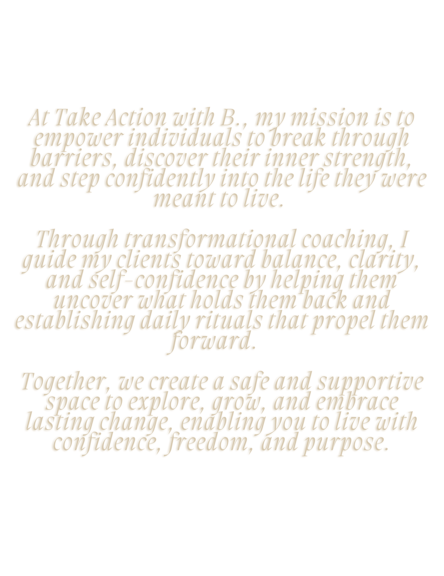 Inspirational quote about taking action, transformation coaching, and creating a safe space for growth and confidence.