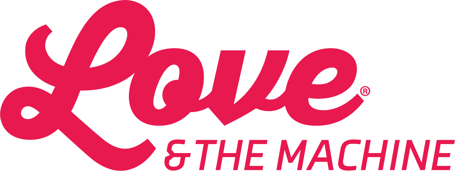 Love &amp; the Machine