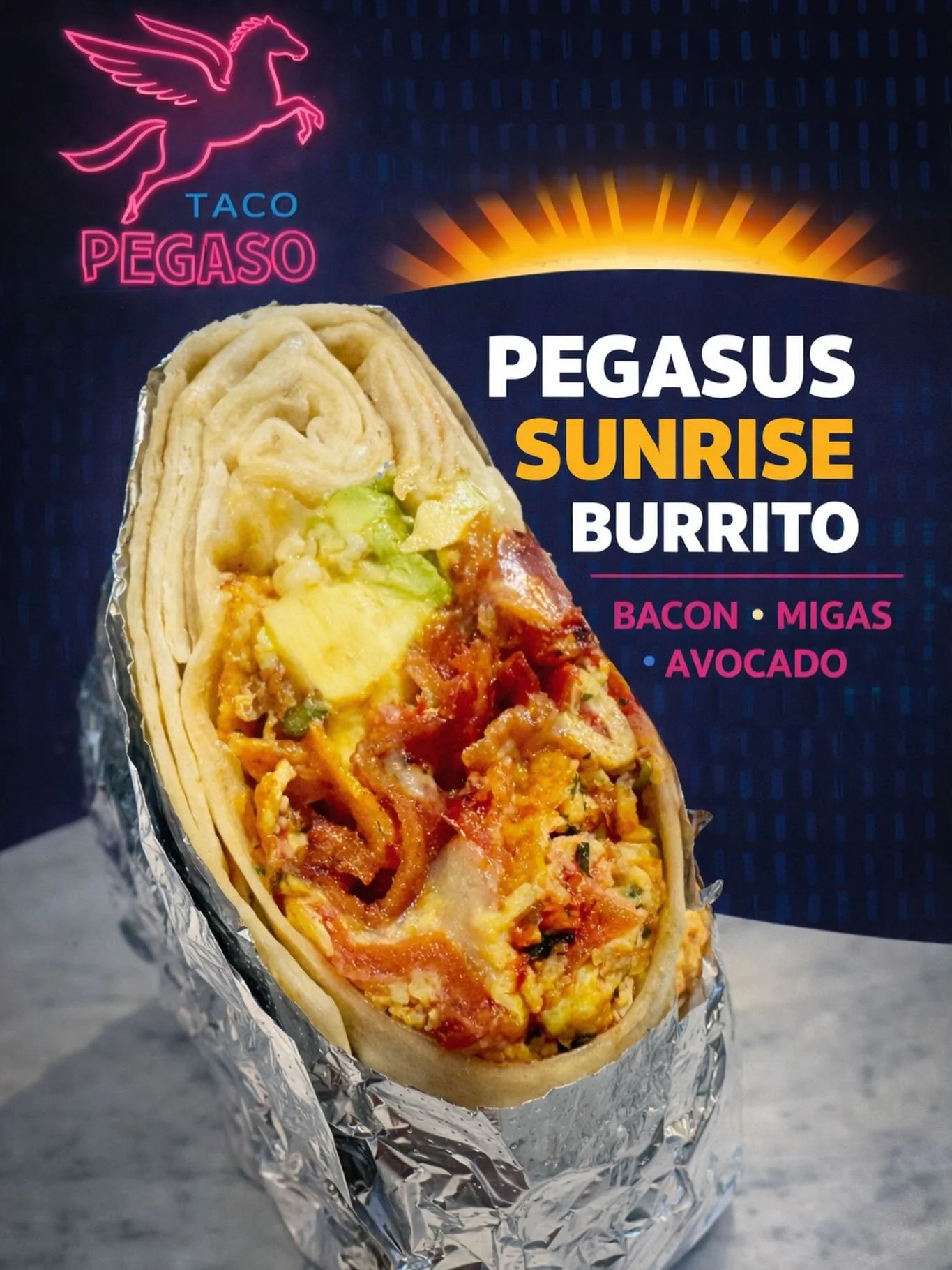 🌅 Introducing the Pegasus Sunrise Burrito 🌯

Start your morning the Pegaso way.

Packed with migas, crispy bacon, avocado, jalape&ntilde;o, fluffy eggs, and melted Oaxaca cheese wrapped in a warm tortilla.

Big. Bold. Ridiculously good.

Now availa