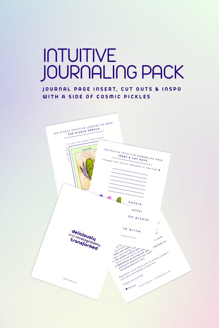 Shows four pages from the pickle intuitive journaling pack printable download. Text says journal page insert, cut outs, and inspo with a side of cosmic pickles