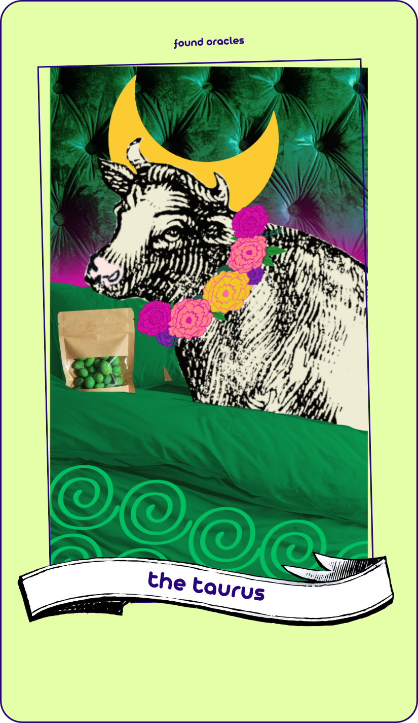 Collage art oracle card showing a bull in a luxurious emerald green bed wearing a flower garland with a crescent moon accentuating its horns. Next to the bull is a brown bag of green artisan snacks. An antique scroll reads The Taurus. Found Oracles.