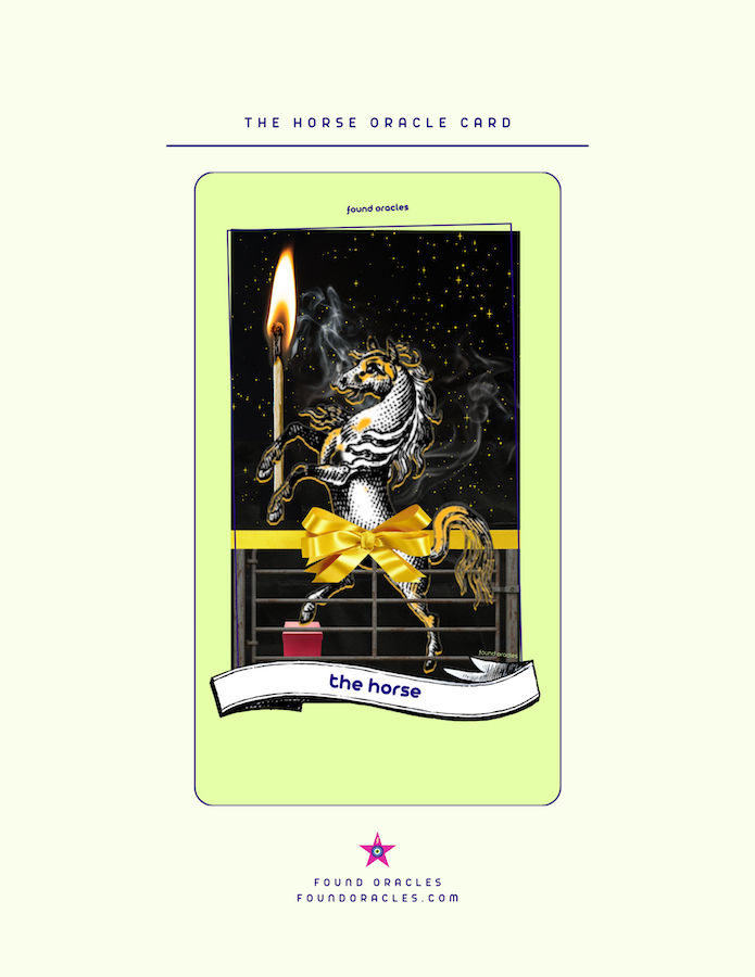 Card index image showing a collage art oracle card of an antique horse standing behind an iron fence with a sky of stars behind. The horse holds a lit match the size of its torso and is stepping onto a red box. An antique scroll says the horse.