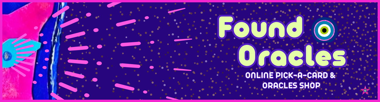 Banner showing a collaged  pink and purple cat with a bright blue seeing eye with a starburst coming out of it looking at the site title Found Oracles Online Pick-a-Card & Oracles Shop.