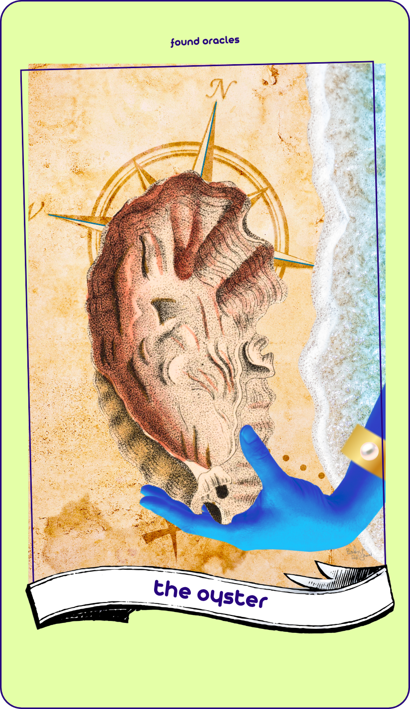 A collage art oracle card shows a blue hand emerging from ocean surf wearing a gold cuff with a pearl, presenting an oyster on a compass map background. An antique scroll reads The Oyster. Found Oracles.