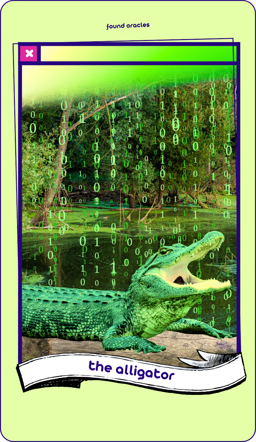 A collage art oracle card shows a bright green alligator resting on a log in a wetland with green matrix ones and zeroes running behind it in an interface window with a red x in the corner. The Alligator. Found Oracles