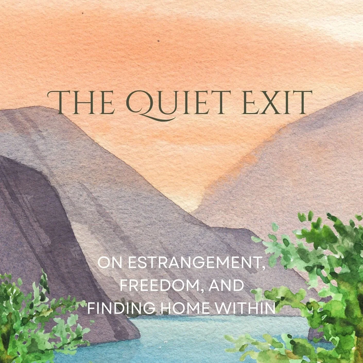 The Quiet Exit On Estrangement, Freedom, and Finding Home Within - PDF - 50 pages