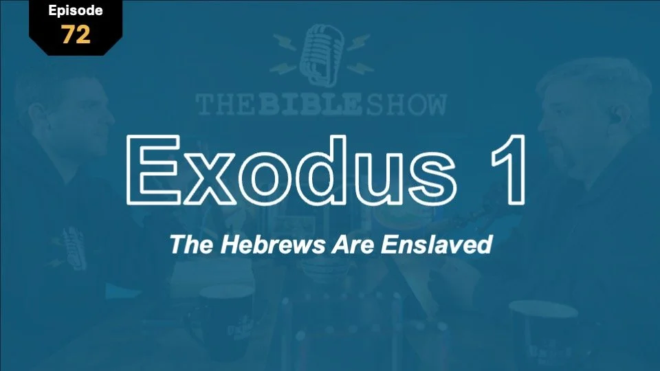 Exodus 1: God’s People Are Enslaved!