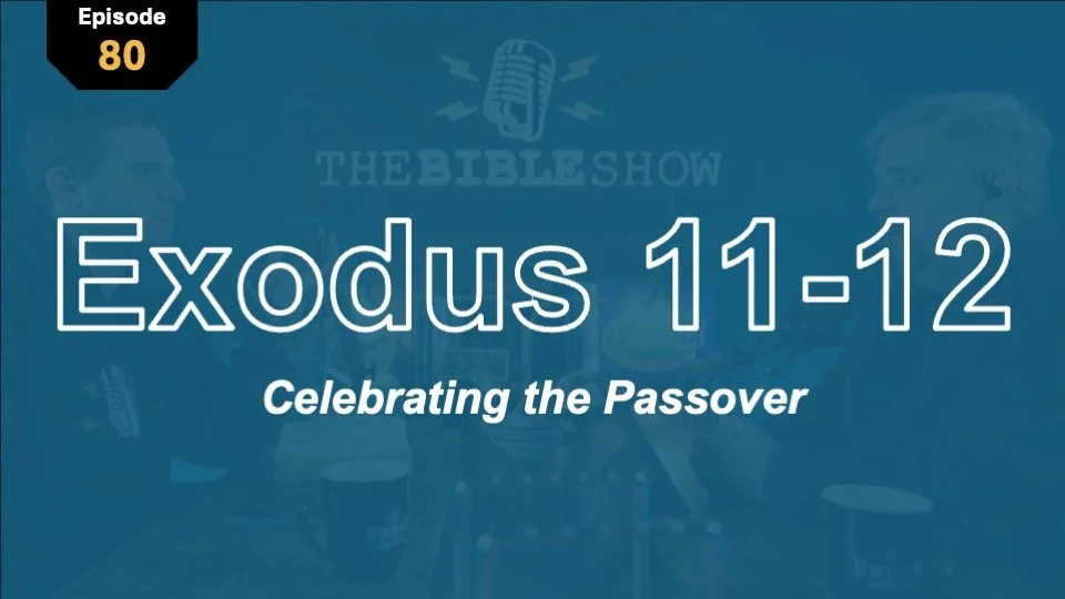 Exodus 11-12: The Passover &amp; The Blood That Saves!