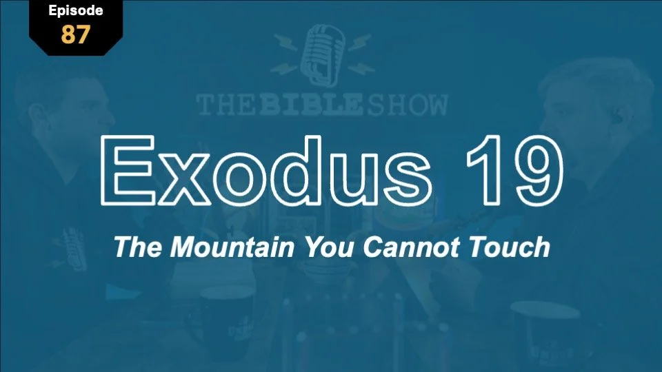 Exodus 19: The Mountain That You Cannot Touch