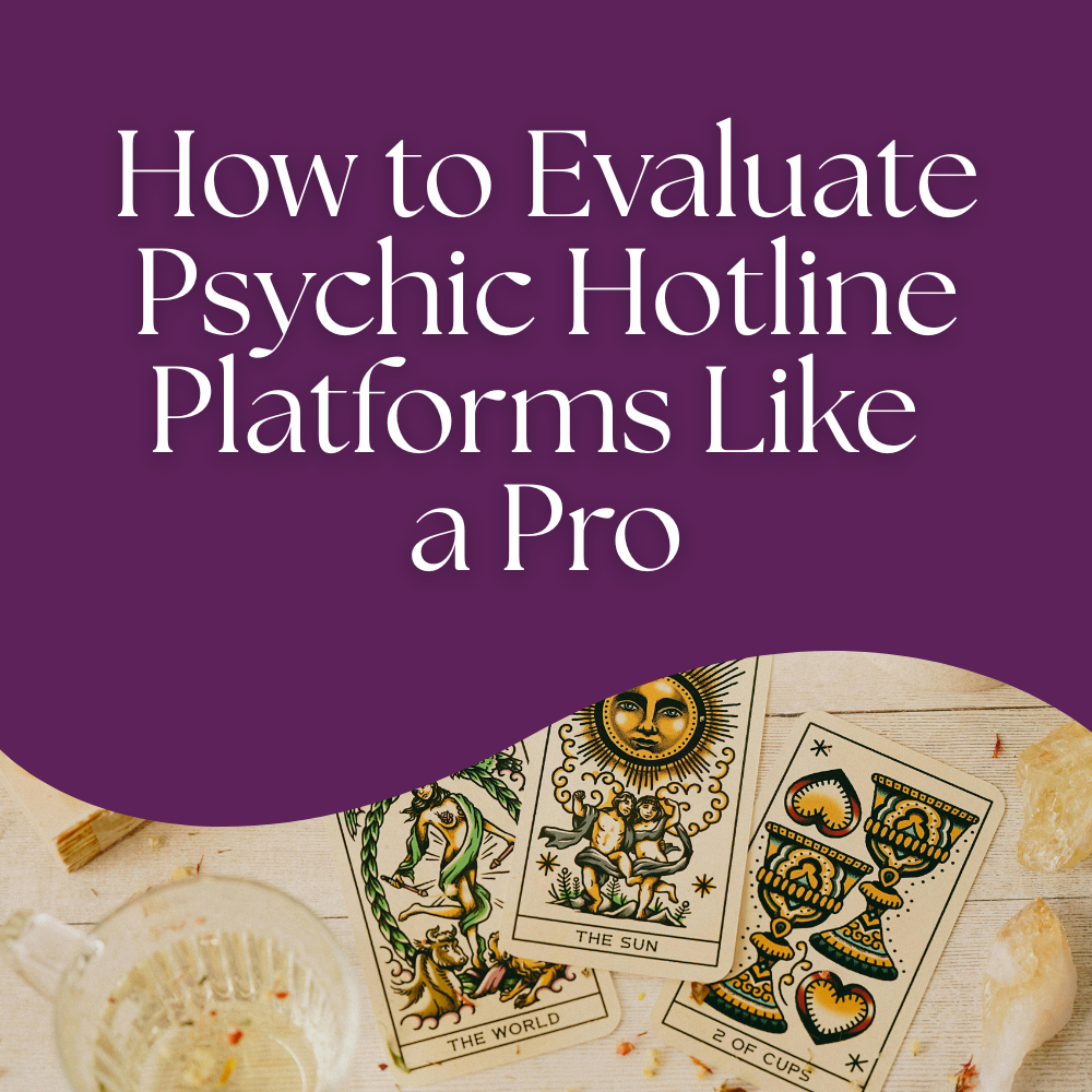 How to Evaluate Psychic Hotline Platforms Like a Pro