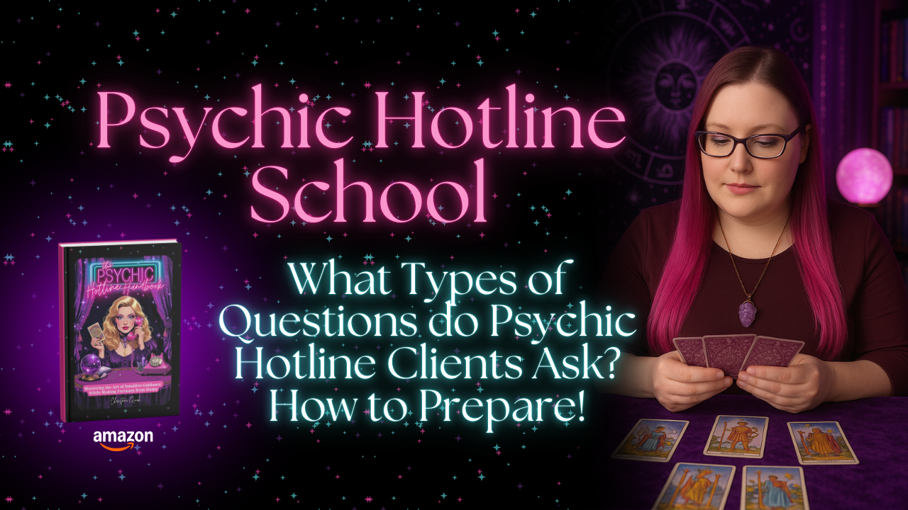 What Types of Questions do Clients Ask on the Psychic Hotlines? How to Be Prepared