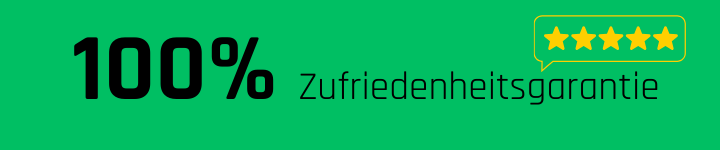 100% Zufriedensheitsgarantie