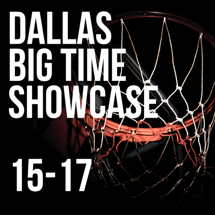 Poster for the Dallas Big Time Showcase, featuring a basketball net and hoop with red lighting, dates October 15-17.