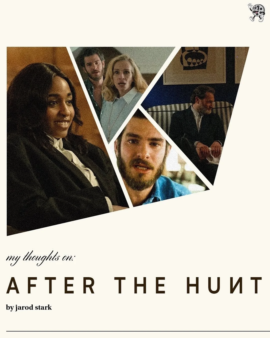 After the Hunt is a film about about a college professor who finds herself conflicted after a star pupil of hers levels a serious accusation against one of her close personal colleagues; and what comes after the fallout.

After the Hunt stars Julia R