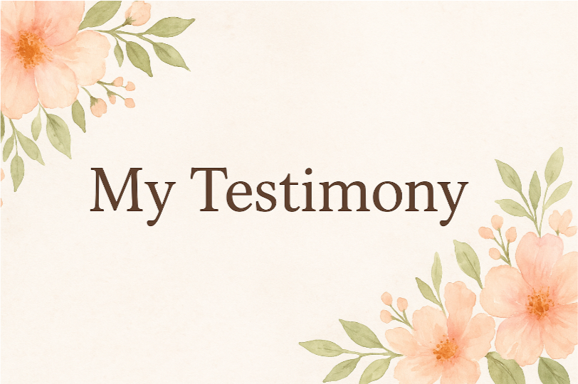 My Testimony