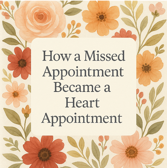 How a missed appointment became a heart appointment
