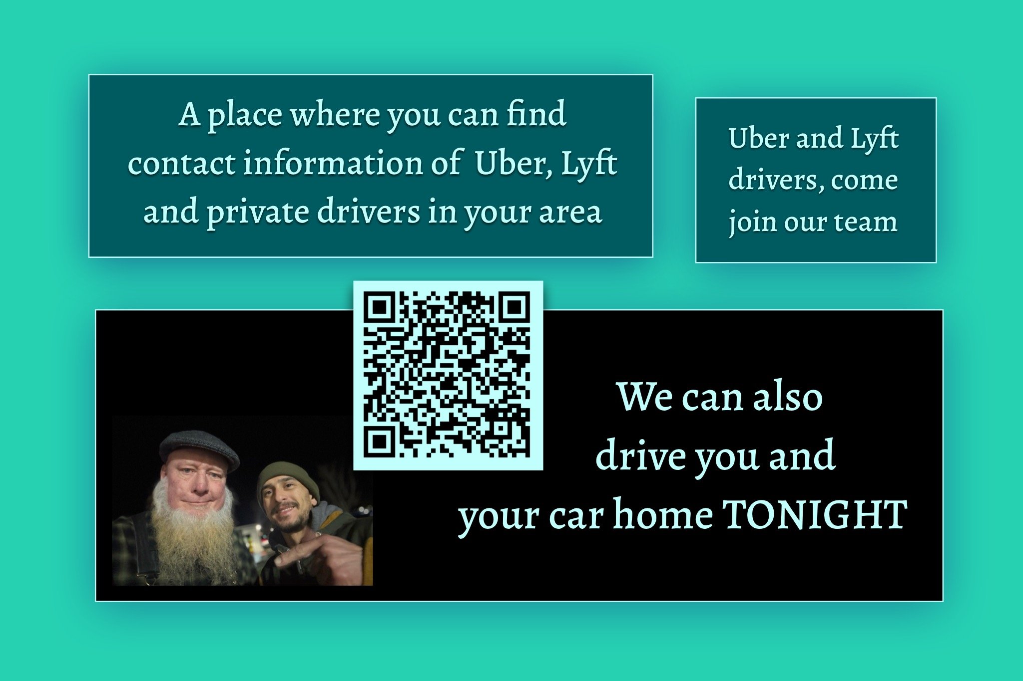 Flyer promoting contact information for Uber, Lyft, and private drivers with a QR code, a photo of two men, and text inviting drivers to join the team tonight.