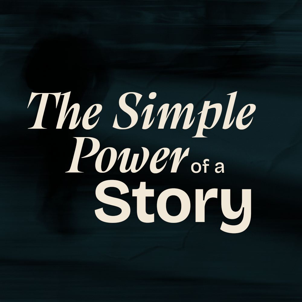 The Simple Power of a Story