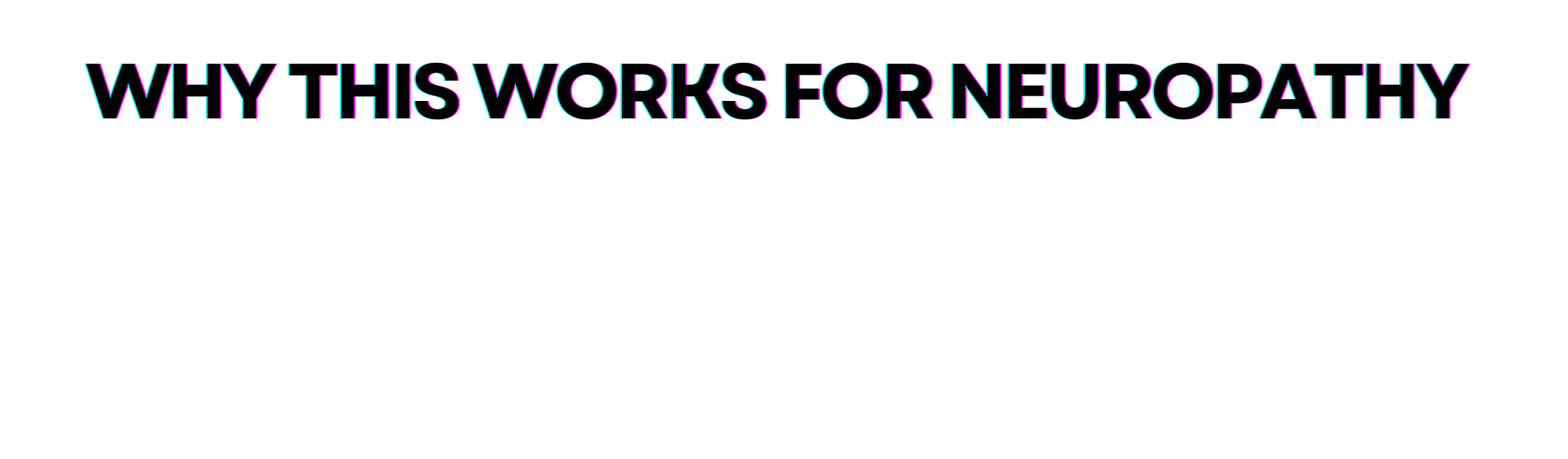 Colorful neon text saying 'Why this works for neuropathy' on a black background.