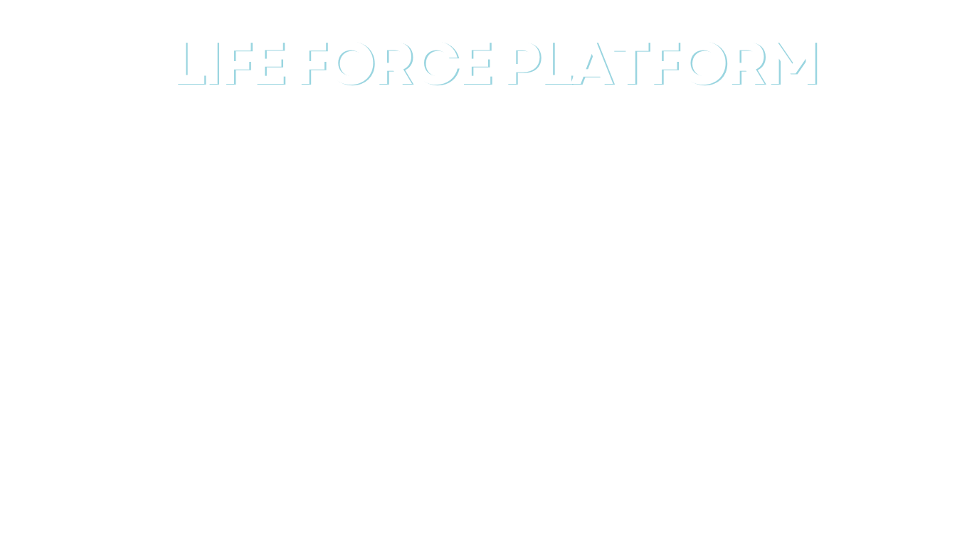 Text displaying 'LIFE FORCE PLATFORM' in large white and blue letters on a black background.