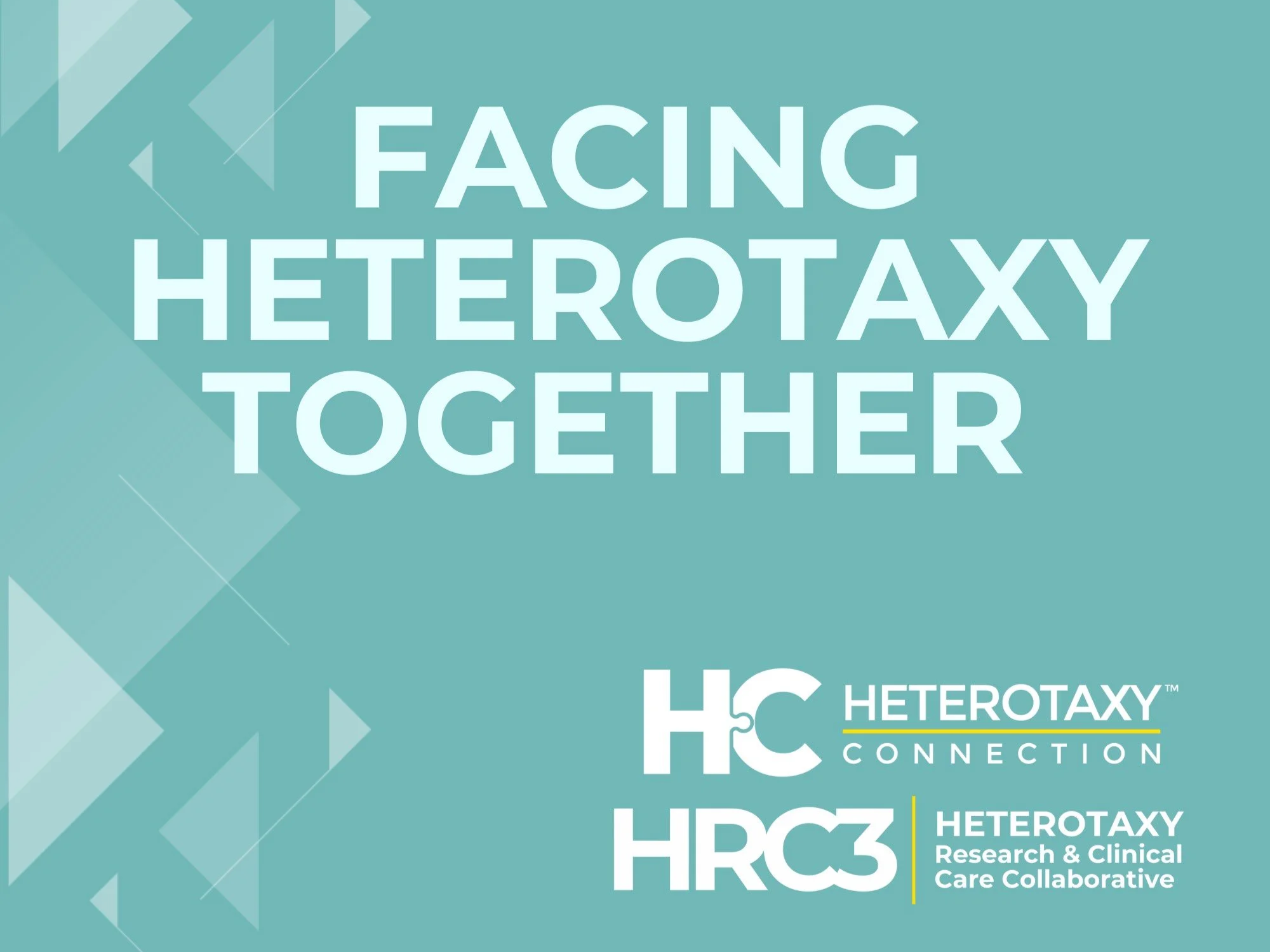 White text on teal background: Facing Heterotaxy Together, with logos for Heterotaxy Connection and HRC3 in bottom right corner