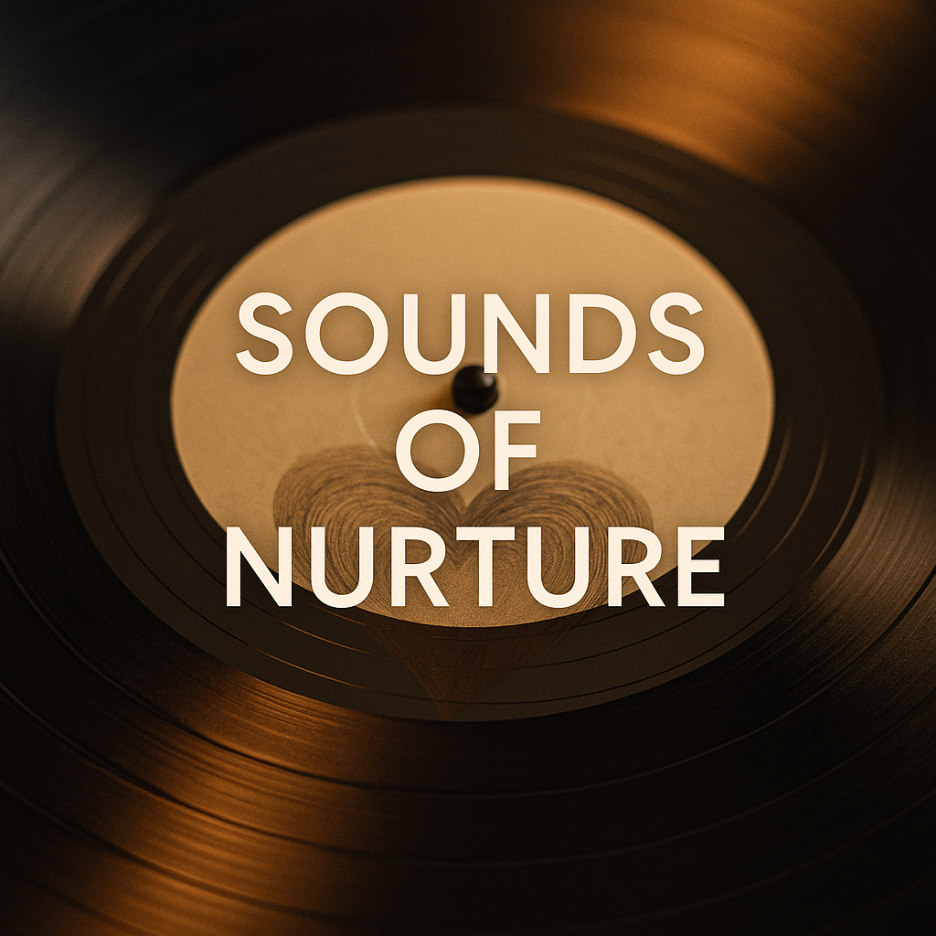 🎧 Sounds of Nurture: Four Playlists for Every Rhythm of Connection