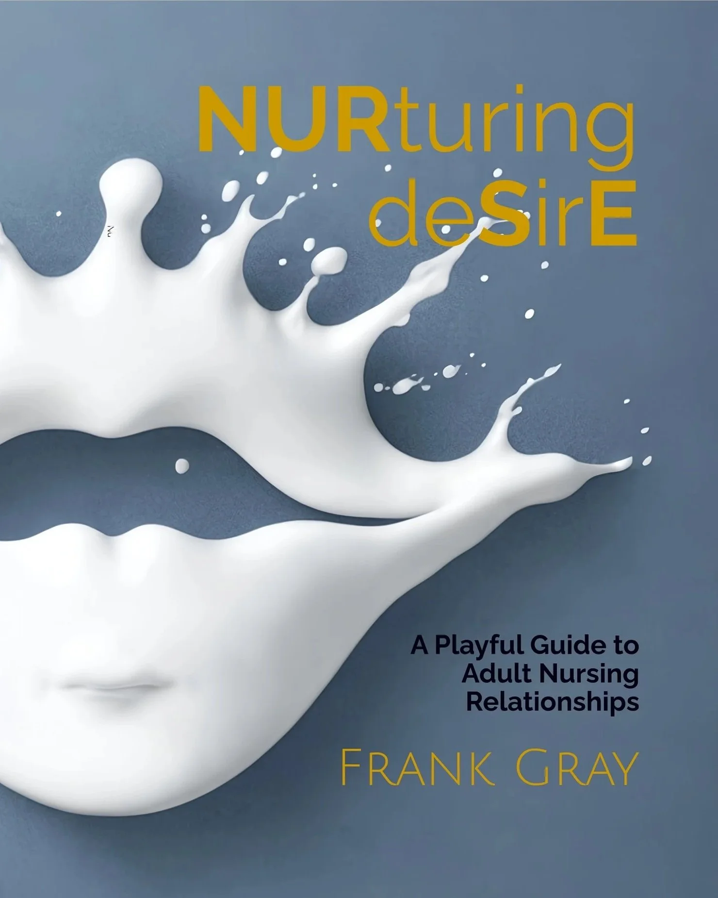 NURturing deSirE: A Playful Guide to Adult Nursing Relationships (Digital PDF Download)
