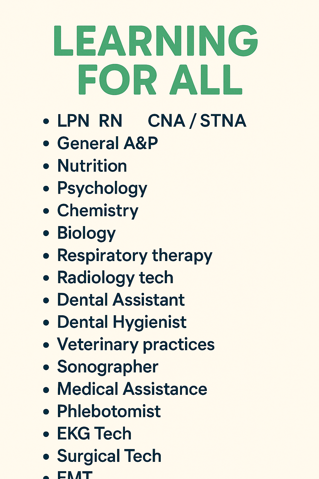 Poster with green and black text listing healthcare and medical education programs, including nursing, nutrition, psychology, chemistry, biology, therapy, radiology, dental, veterinary, sonography, medical assistance, phlebotomy, EKG, surgical tech, and EMT.