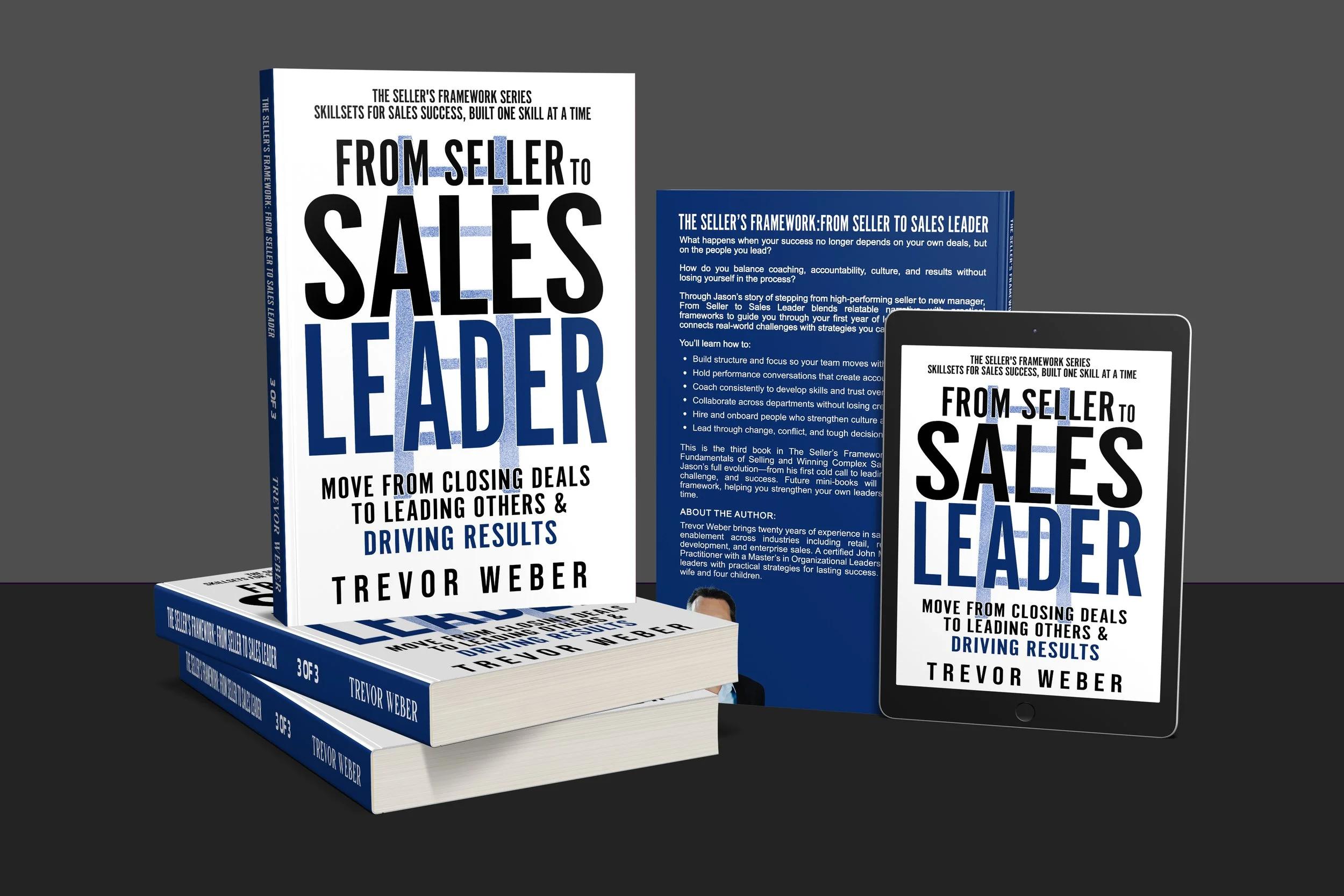 Book titled "From Seller to Sales Leader" by Trevor Weber, featuring a blue, white, and black color scheme with a man walking a winding path to a red flag. Practical tools for leading teams, coaching reps, and driving sustained performance.