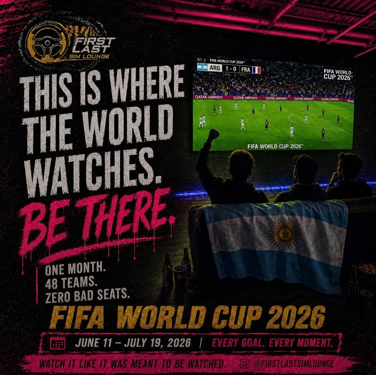 While the world watches from their couch, you could be watching it right.

Every match. Premium lounge. Zero bad seats.

First Last Sim Lounge &mdash; June 11 through July 19. Come through.

#WorldCup2026 #SimLounge #FIFA2026