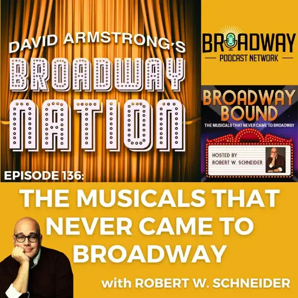 The Musicals That Never Came to Broadway