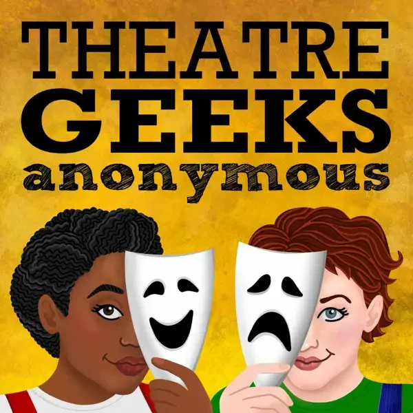 Theatre Geeks Anonymous/Behind The Curtain Crossover